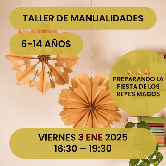 👑👑👑 TALLER DE MANUALIDADES - VIERNES 3 ENE 2025