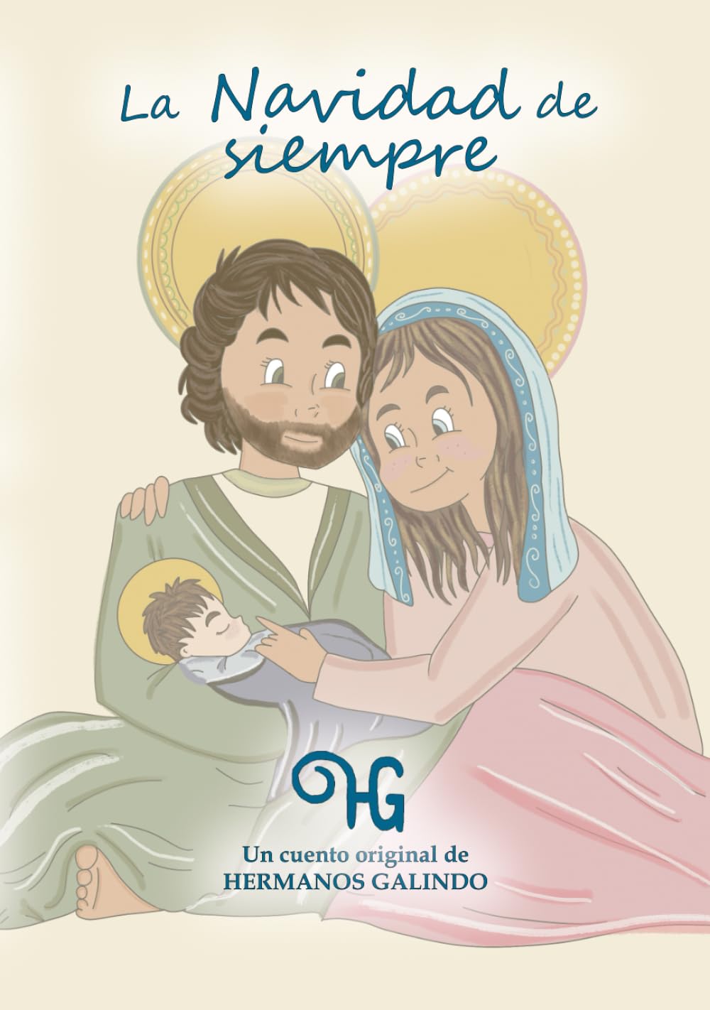 La Navidad de siempre: Un cuento original de Hermanos Galindo